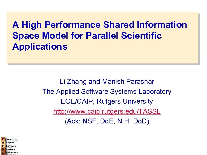 A High Performance Shared Information Space Model for Parallel Scientific Applications Li Zhang and