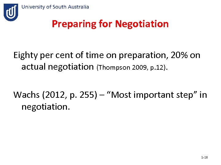 Preparing for Negotiation Eighty per cent of time on preparation, 20% on actual negotiation