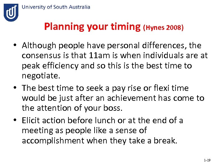 Planning your timing (Hynes 2008) • Although people have personal differences, the consensus is