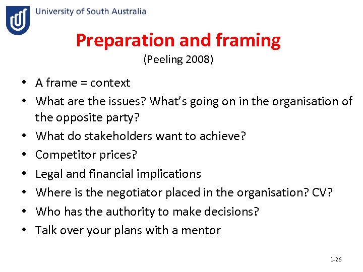 Preparation and framing (Peeling 2008) • A frame = context • What are the