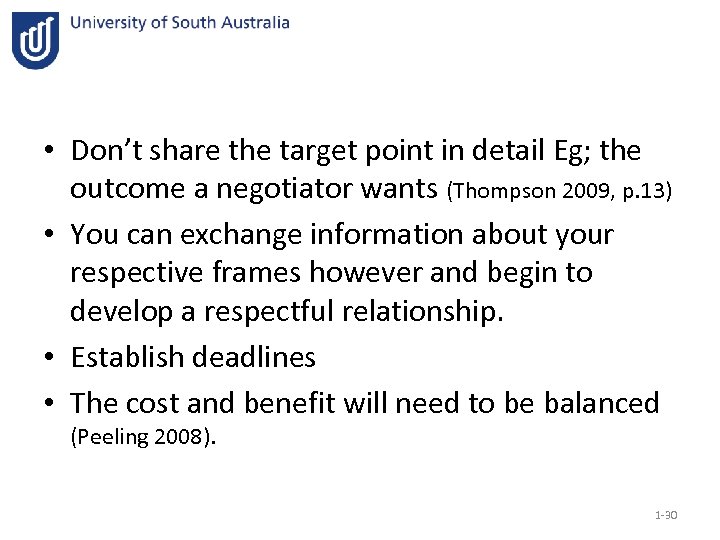  • Don’t share the target point in detail Eg; the outcome a negotiator