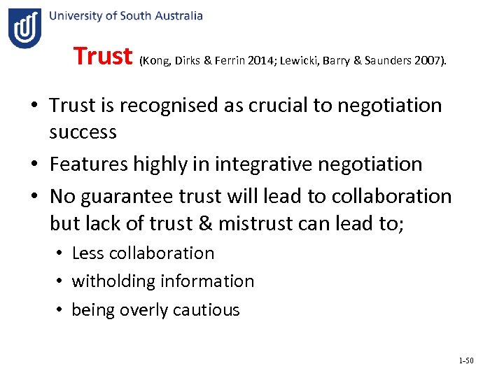 Trust (Kong, Dirks & Ferrin 2014; Lewicki, Barry & Saunders 2007). • Trust is