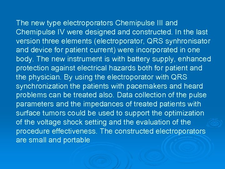 The new type electroporators Chemipulse III and Chemipulse IV were designed and constructed. In