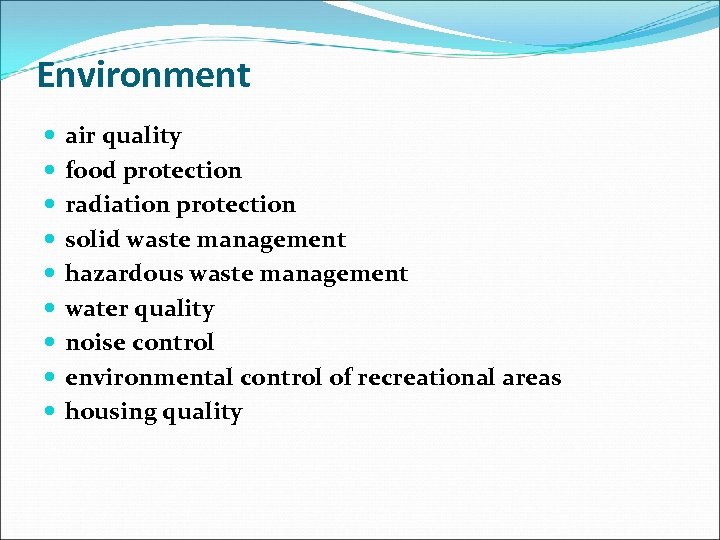 Environment air quality food protection radiation protection solid waste management hazardous waste management water