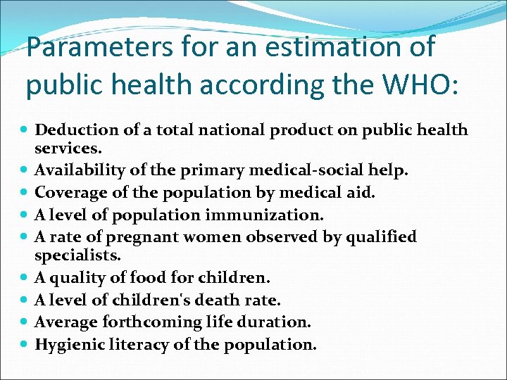 Parameters for an estimation of public health according the WHO: Deduction of a total