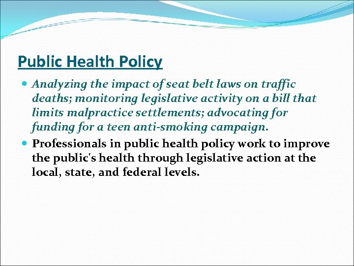 Public Health Policy Analyzing the impact of seat belt laws on traffic deaths; monitoring