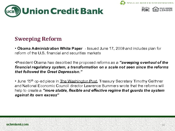 Sweeping Reform • Obama Administration White Paper - Issued June 17, 2009 and includes