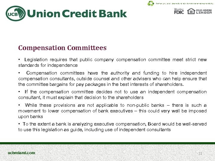 Compensation Committees • Legislation requires that public company compensation committee meet strict new standards