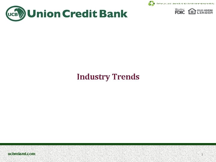 Industry Trends ucbmiami. com 3 