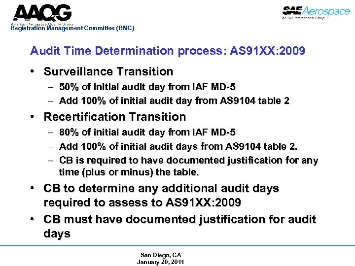 Registration Management Committee (RMC) Audit Time Determination process: AS 91 XX: 2009 • Surveillance