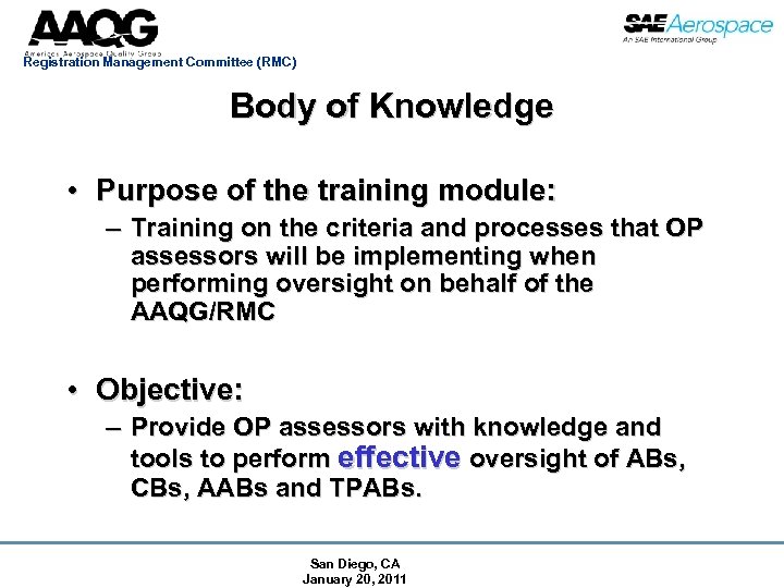 Registration Management Committee (RMC) Body of Knowledge • Purpose of the training module: –