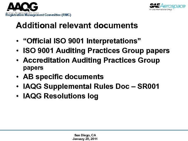 Registration Management Committee (RMC) Additional relevant documents • • • “Official ISO 9001 Interpretations”