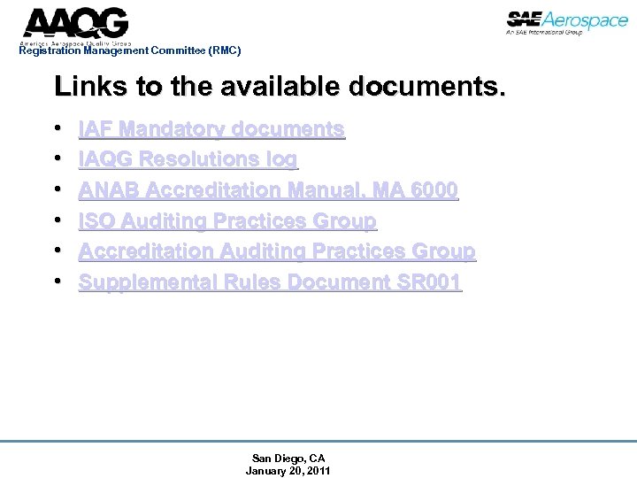 Registration Management Committee (RMC) Links to the available documents. • • • IAF Mandatory