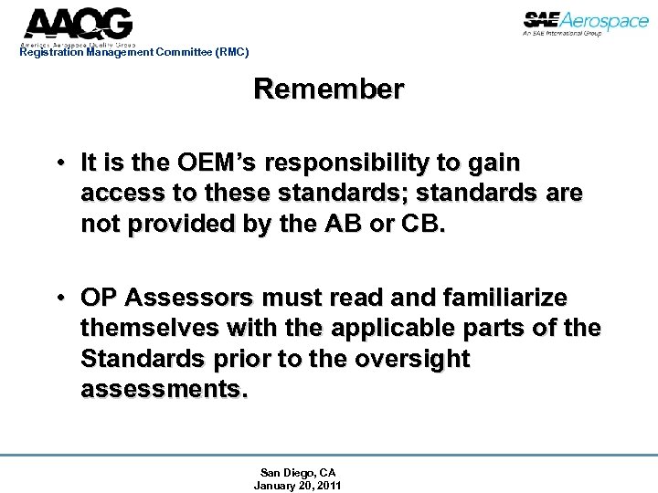 Registration Management Committee (RMC) Remember • It is the OEM’s responsibility to gain access