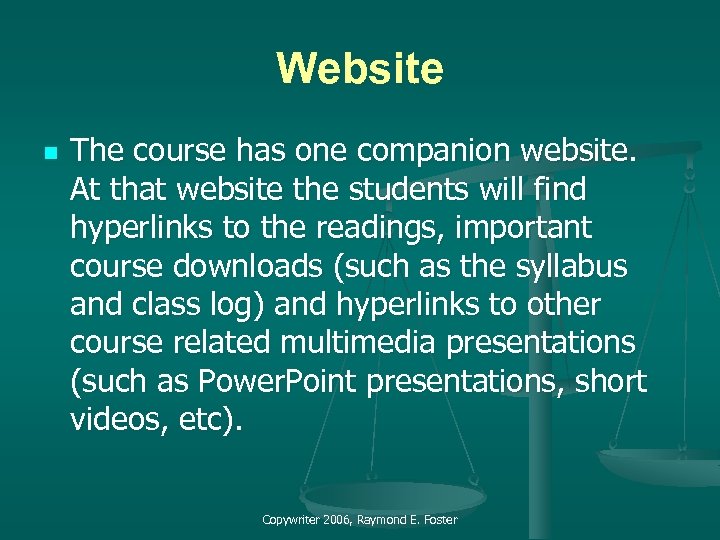 Website n The course has one companion website. At that website the students will