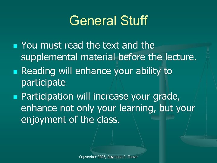 General Stuff n n n You must read the text and the supplemental material