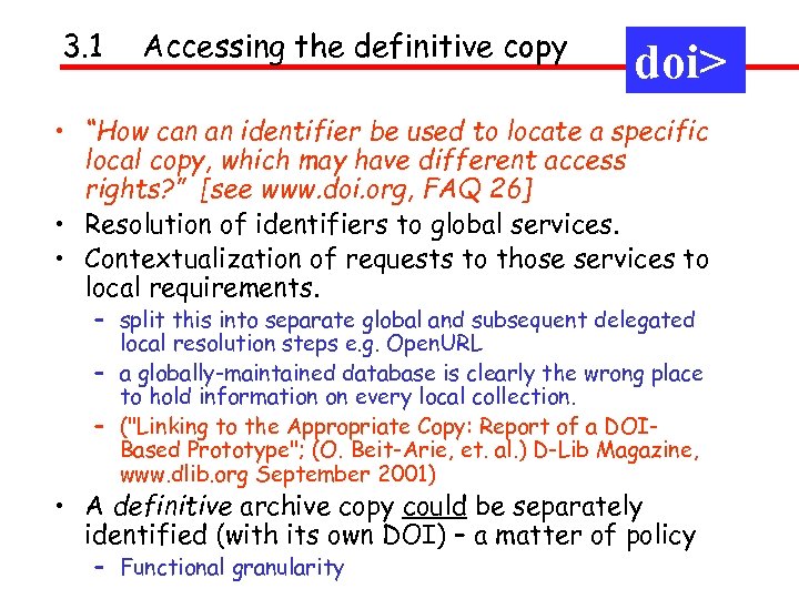 3. 1 Accessing the definitive copy doi> • “How can an identifier be used