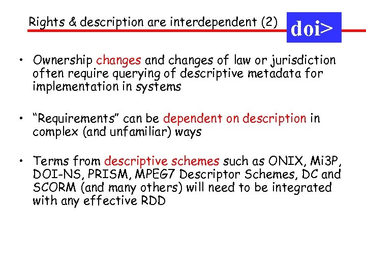 Rights & description are interdependent (2) doi> • Ownership changes and changes of law