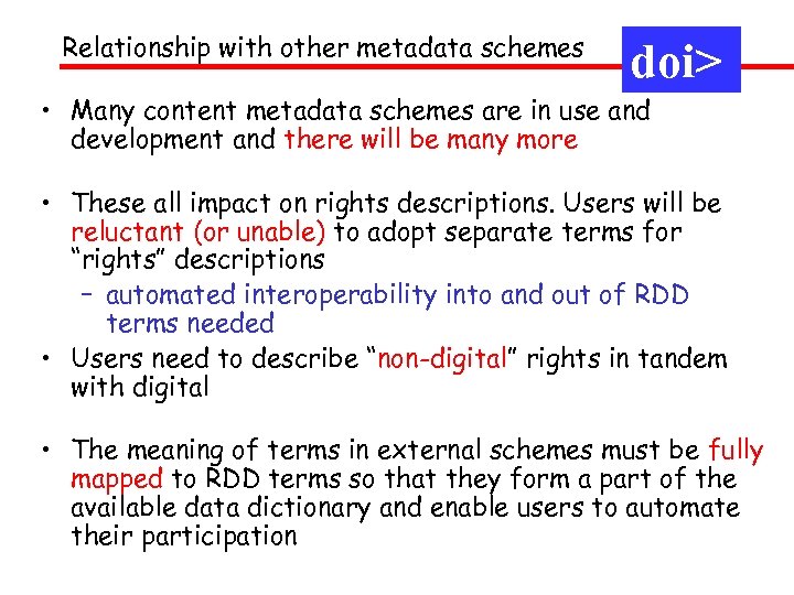 Relationship with other metadata schemes doi> • Many content metadata schemes are in use