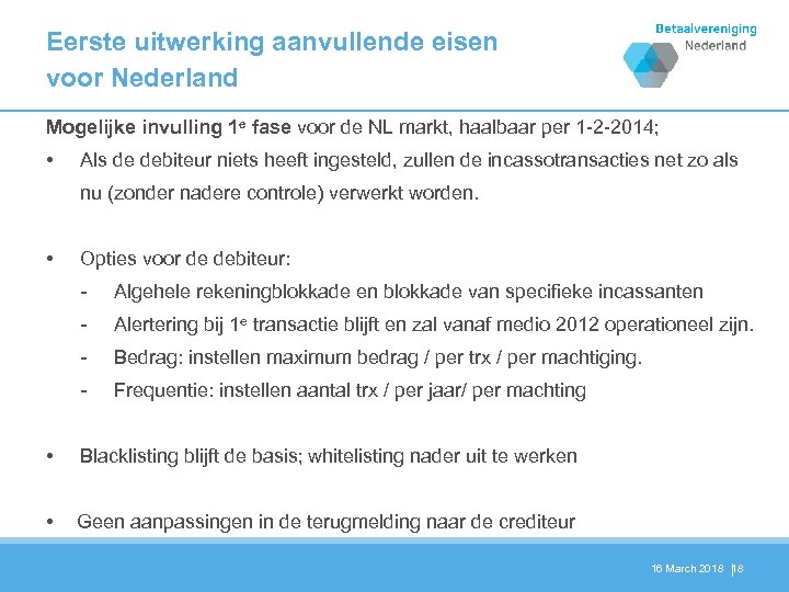 Eerste uitwerking aanvullende eisen voor Nederland Mogelijke invulling 1 e fase voor de NL