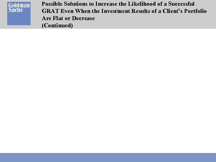 Possible Solutions to Increase the Likelihood of a Successful GRAT Even When the Investment