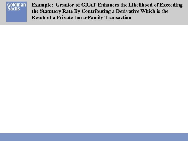 Example: Grantor of GRAT Enhances the Likelihood of Exceeding the Statutory Rate By Contributing