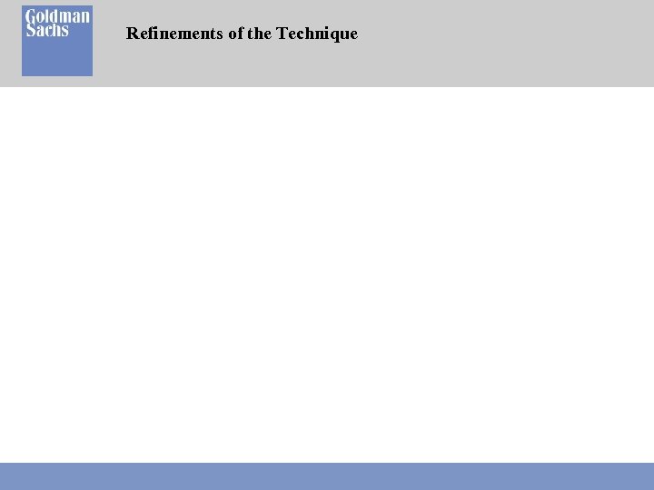 Refinements of the Technique 