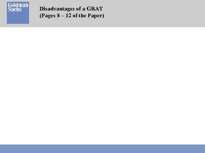 Disadvantages of a GRAT (Pages 8 – 12 of the Paper) 