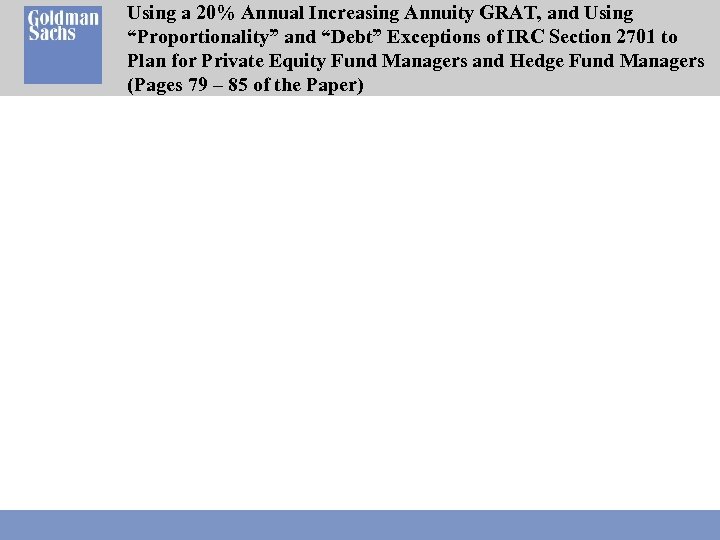 Using a 20% Annual Increasing Annuity GRAT, and Using “Proportionality” and “Debt” Exceptions of