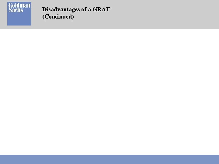 Disadvantages of a GRAT (Continued) 