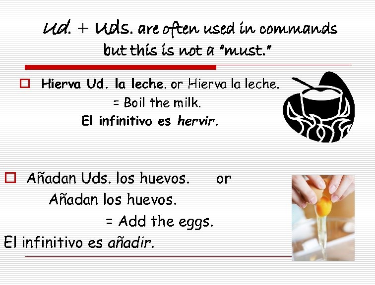 Ud. + Uds. are often used in commands but this is not a “must.
