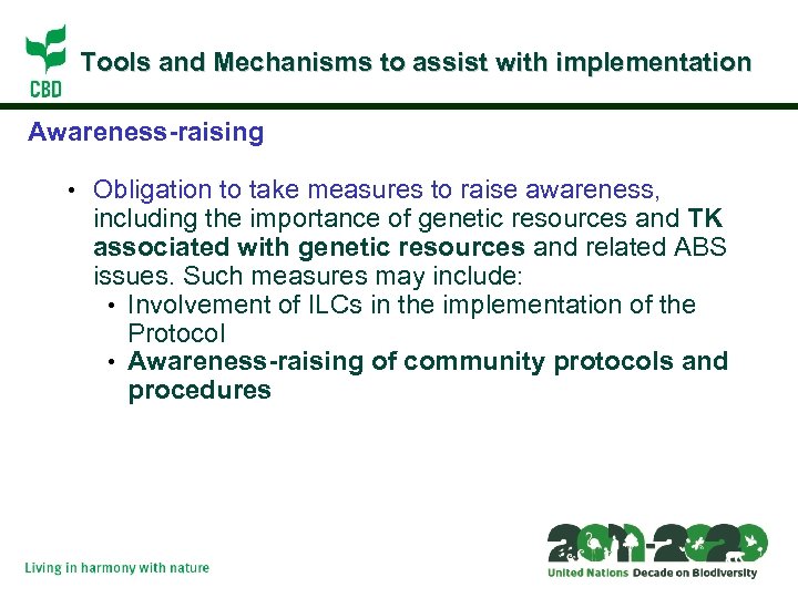 Tools and Mechanisms to assist with implementation Awareness-raising • Obligation to take measures to