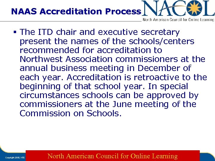 NAAS Accreditation Process § The ITD chair and executive secretary present the names of