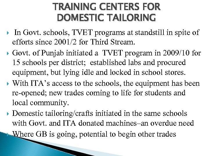 TRAINING CENTERS FOR DOMESTIC TAILORING In Govt. schools, TVET programs at standstill in spite