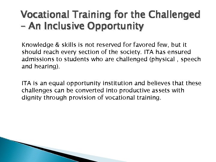 Vocational Training for the Challenged – An Inclusive Opportunity Knowledge & skills is not