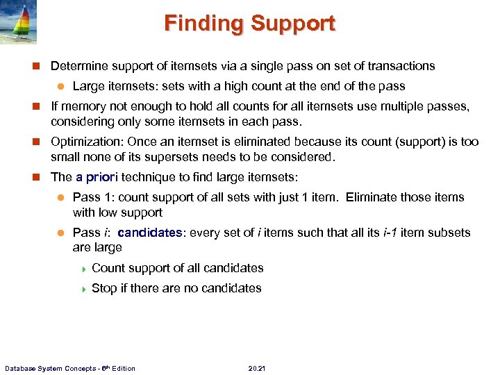 Finding Support n Determine support of itemsets via a single pass on set of