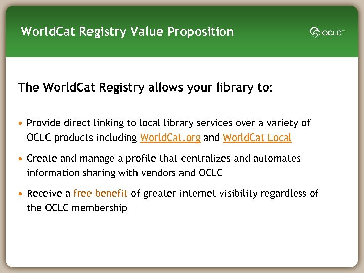 World. Cat Registry Value Proposition The World. Cat Registry allows your library to: •