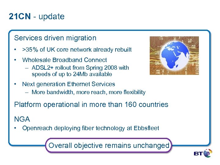 21 CN - update Services driven migration • >35% of UK core network already