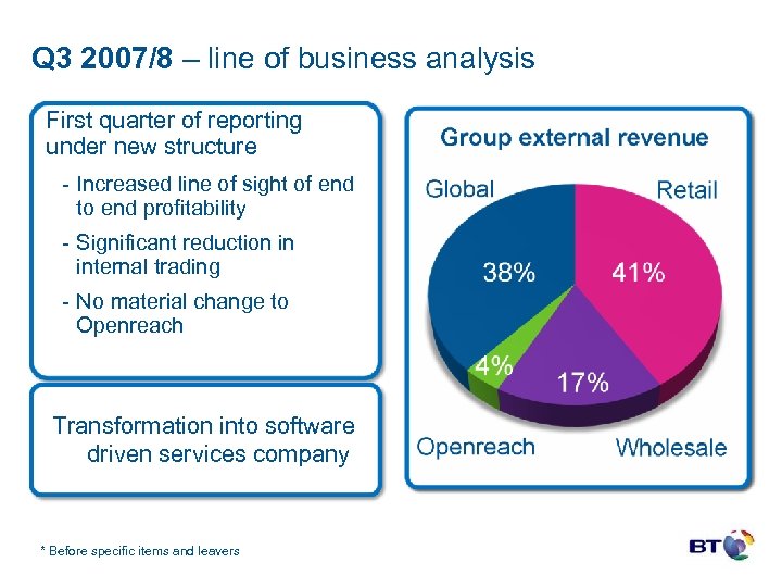 Q 3 2007/8 – line of business analysis First quarter of reporting under new
