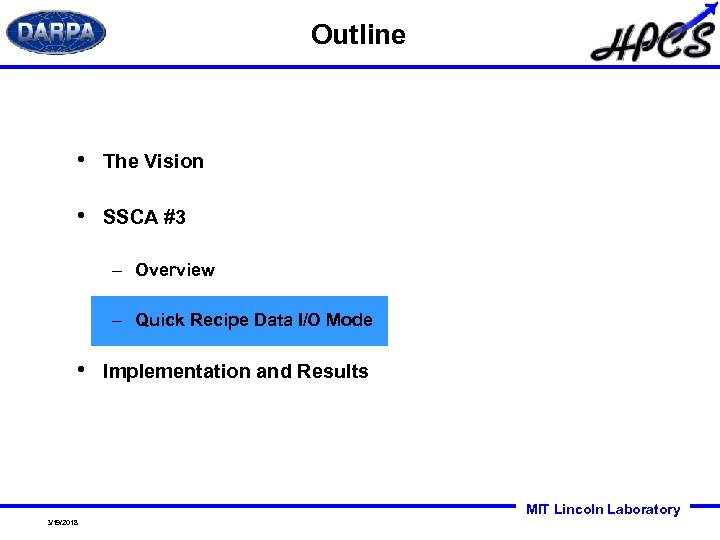 Outline • The Vision • SSCA #3 – Overview – Quick Recipe Data I/O