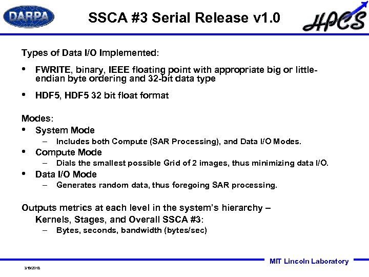 SSCA #3 Serial Release v 1. 0 Types of Data I/O Implemented: • FWRITE,