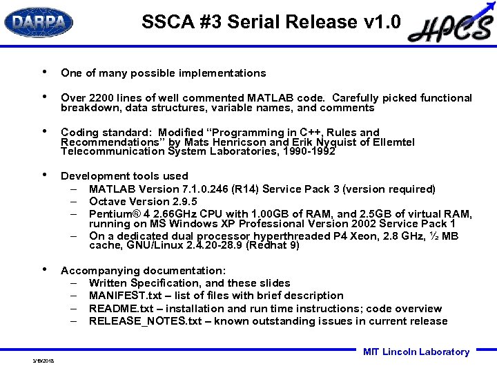 SSCA #3 Serial Release v 1. 0 • One of many possible implementations •