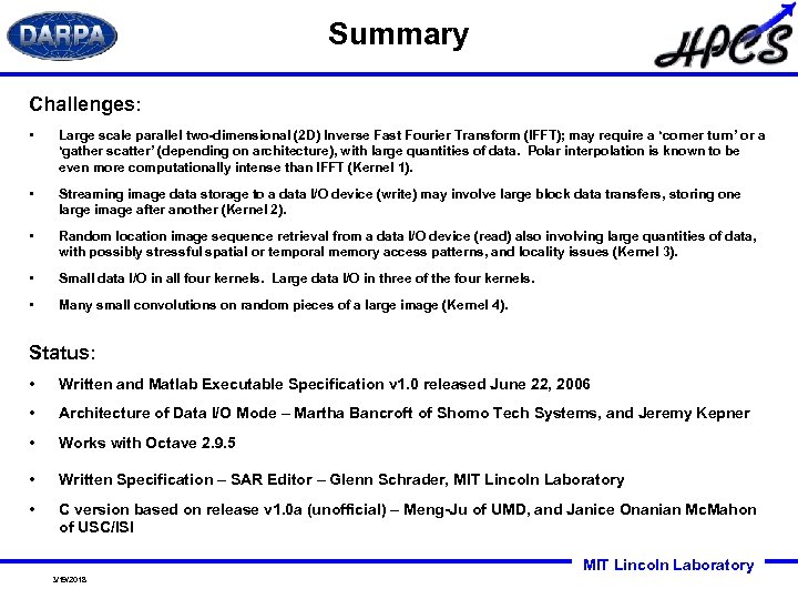 Summary Challenges: • Large scale parallel two-dimensional (2 D) Inverse Fast Fourier Transform (IFFT);