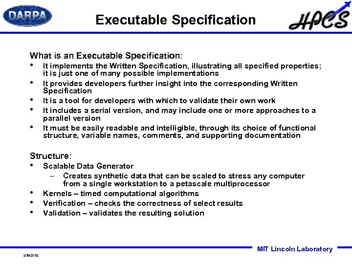 Executable Specification What is an Executable Specification: • • • It implements the Written