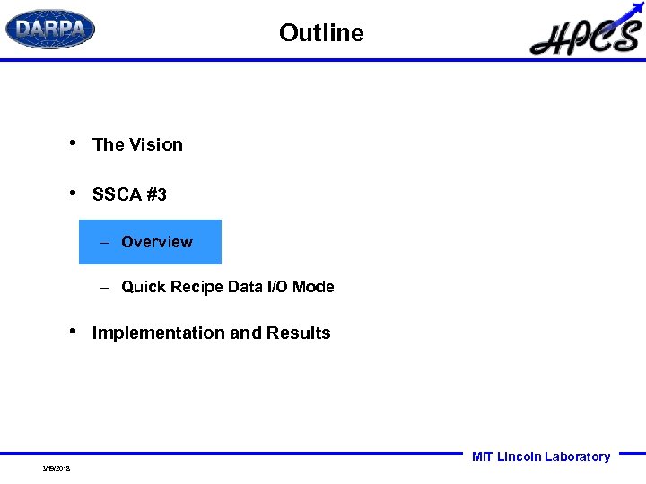 Outline • The Vision • SSCA #3 – Overview – Quick Recipe Data I/O