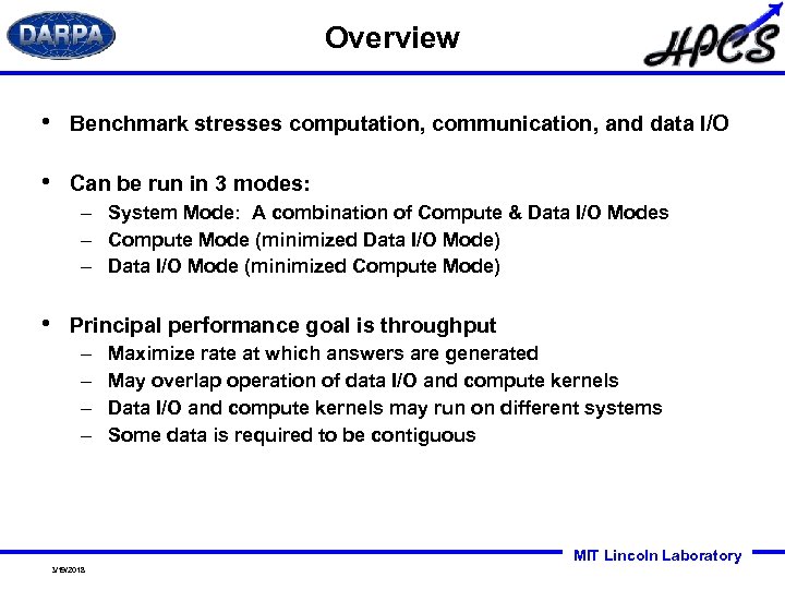 Overview • Benchmark stresses computation, communication, and data I/O • Can be run in