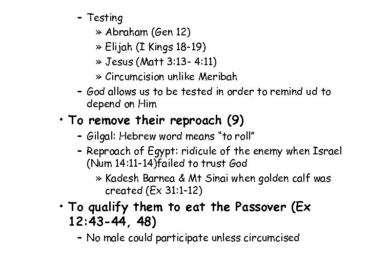 – Testing » Abraham (Gen 12) » Elijah (I Kings 18 -19) » Jesus