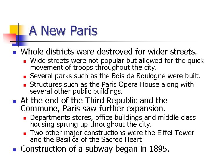 A New Paris n Whole districts were destroyed for wider streets. n n At