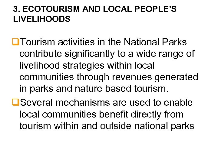 3. ECOTOURISM AND LOCAL PEOPLE’S LIVELIHOODS q. Tourism activities in the National Parks contribute
