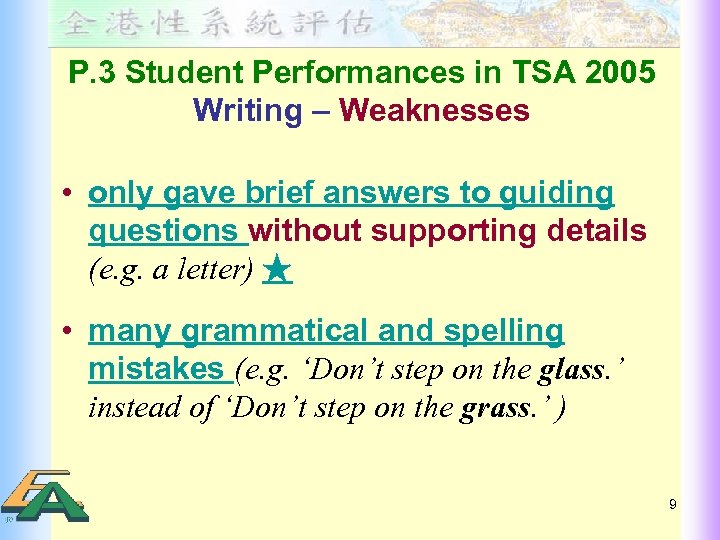 P. 3 Student Performances in TSA 2005 Writing – Weaknesses • only gave brief
